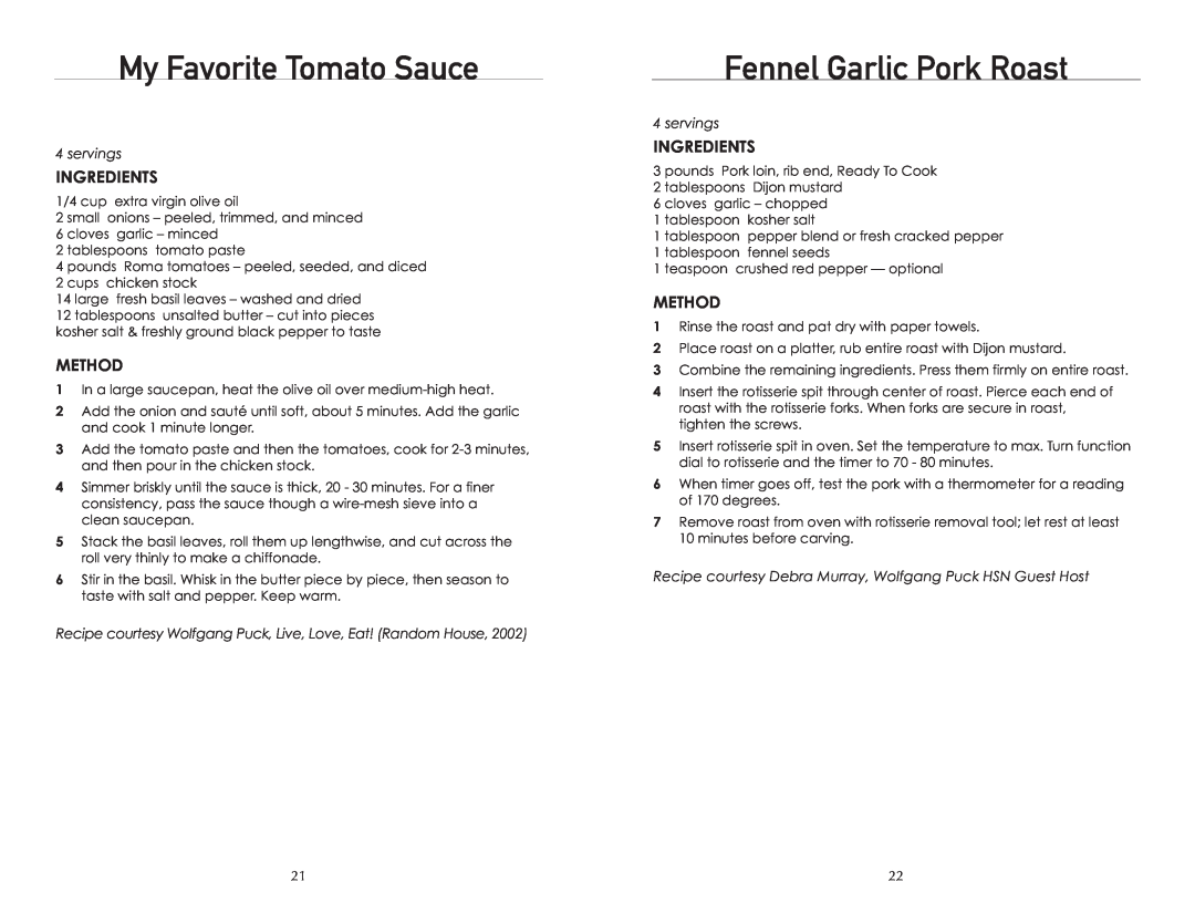 Wolfgang Puck BTOBR0010 manual My Favorite Tomato Sauce, Fennel Garlic Pork Roast, Ingredients, Method, servings 