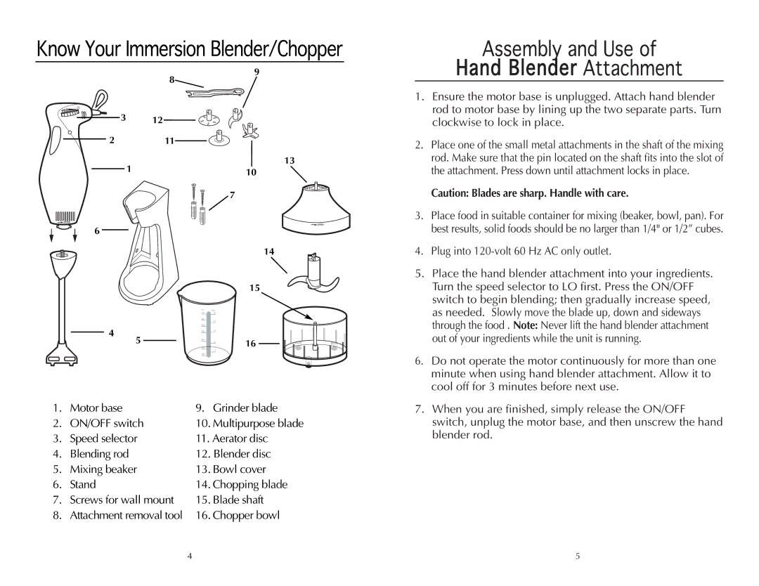 Wolfgang Puck CIBC1000 Assembly and Use Hand Blender Attachment, Place the hand blender attachment into your ingredients 