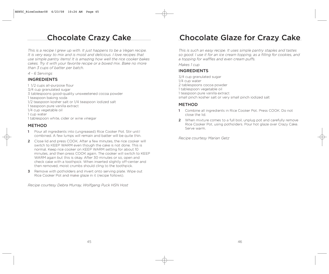 Wolfgang Puck HSN5C_RICECOOKER08 operating instructions Chocolate Crazy Cake, Chocolate Glaze for Crazy Cake 