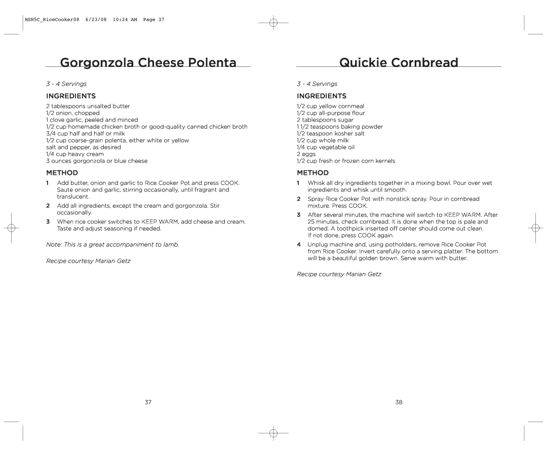 Wolfgang Puck HSN5C_RICECOOKER08 Gorgonzola Cheese Polenta, Quickie Cornbread, 3 - 4 Servings, Recipe courtesy Marian Getz 