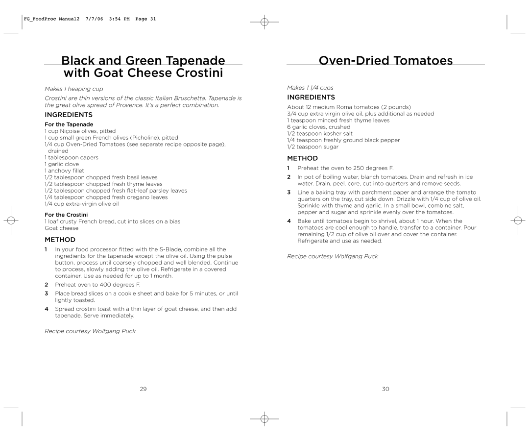 Wolfgang Puck WPMFP15 manual Black and Green Tapenade with Goat Cheese Crostini, Oven-Dried Tomatoes 