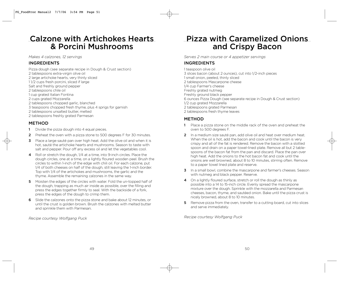 Wolfgang Puck WPMFP15 manual Calzone with Artichokes Hearts Porcini Mushrooms, Pizza with Caramelized Onions Crispy Bacon 