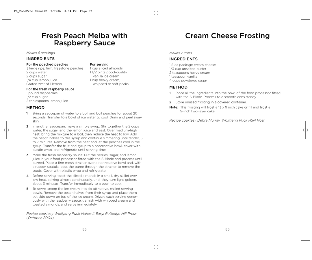 Wolfgang Puck WPMFP15 manual Fresh Peach Melba with Raspberry Sauce, Cream Cheese Frosting 