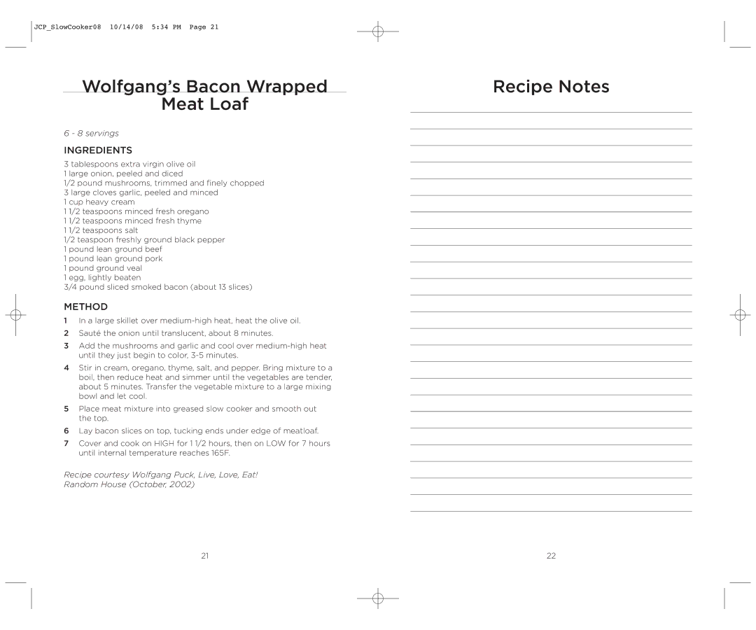 Wolfgang Puck WPSC0010 manual Wolfgang’s Bacon Wrapped Meat Loaf, Recipe Notes 