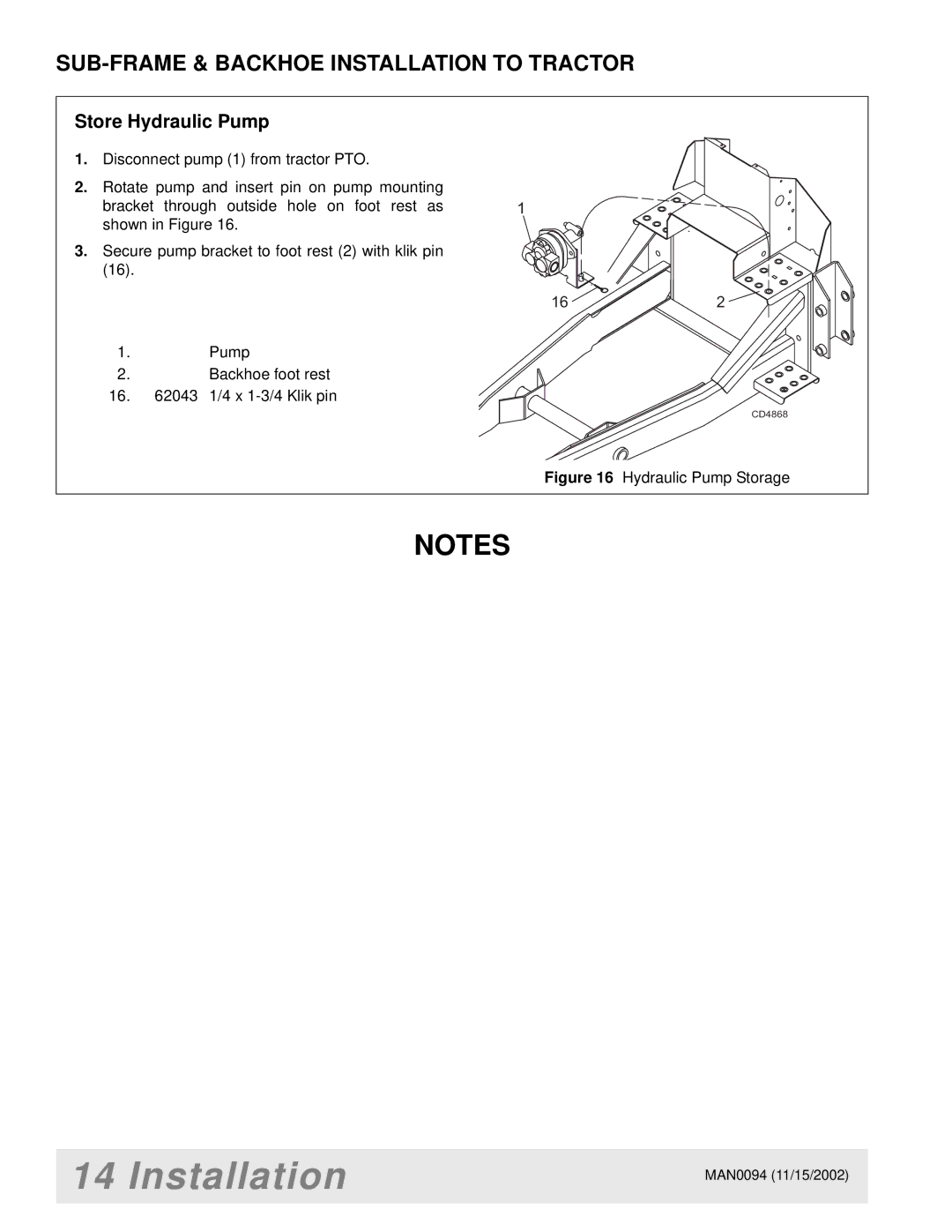 Woods Equipment 1004624, 1016, MX5000, 2WD, MAN0094, LB702 SUB-FRAME & Backhoe Installation to Tractor, Store Hydraulic Pump 