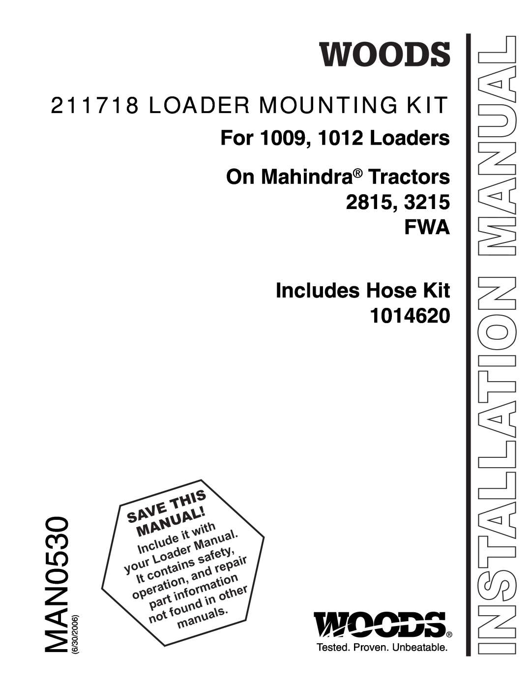 Woods Equipment 211718 installation manual MAN0530, Loader Mounting Kit, For 1009, 1012 Loaders, Includes Hose Kit, Save 