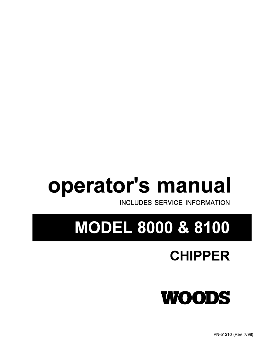 Woods Equipment 8100 manual operators manual, MODEL 8000, Chipper, Includes Service Information 
