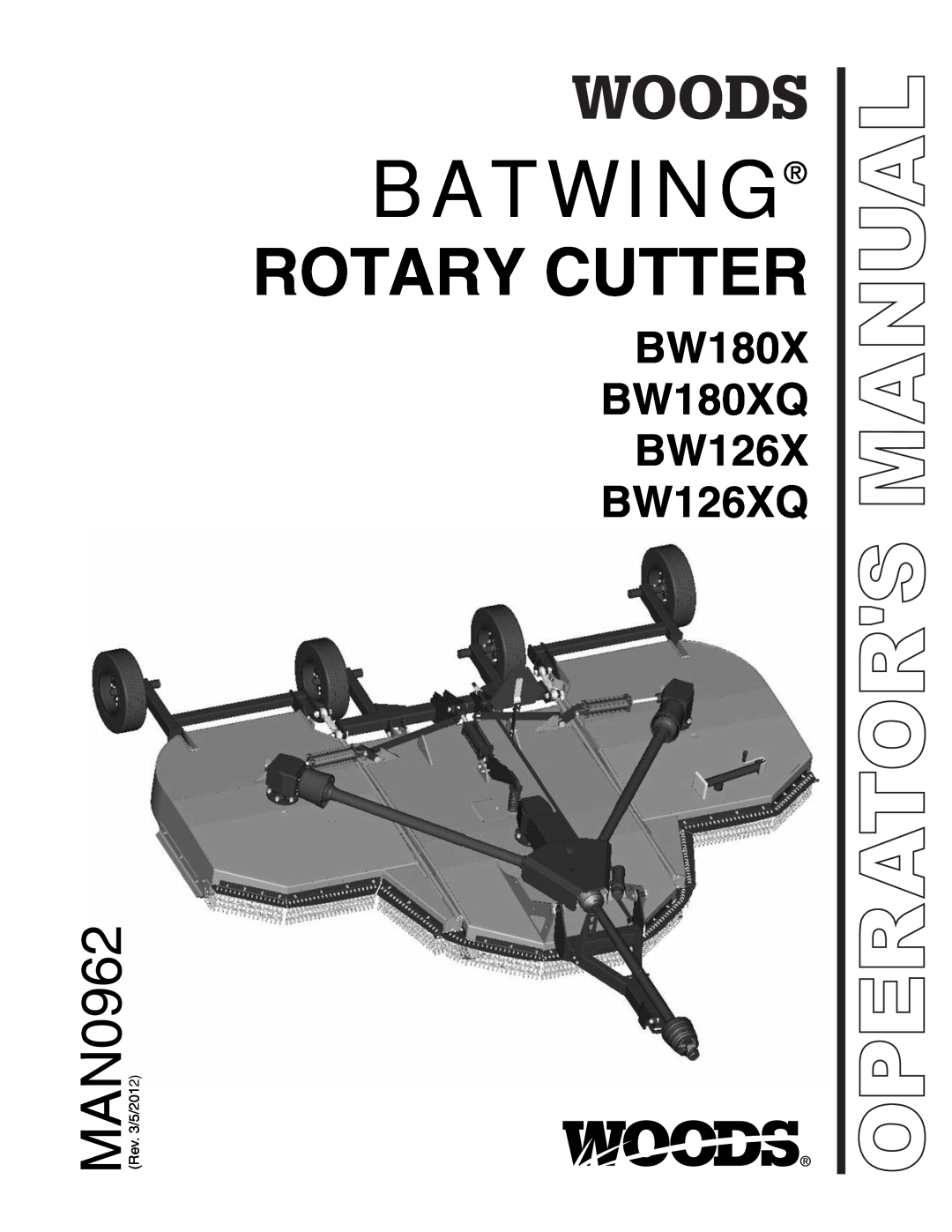 Woods Equipment manual Batwing, Rotary Cutter, BW180X BW180XQ BW126X BW126XQ, Operators Manual 