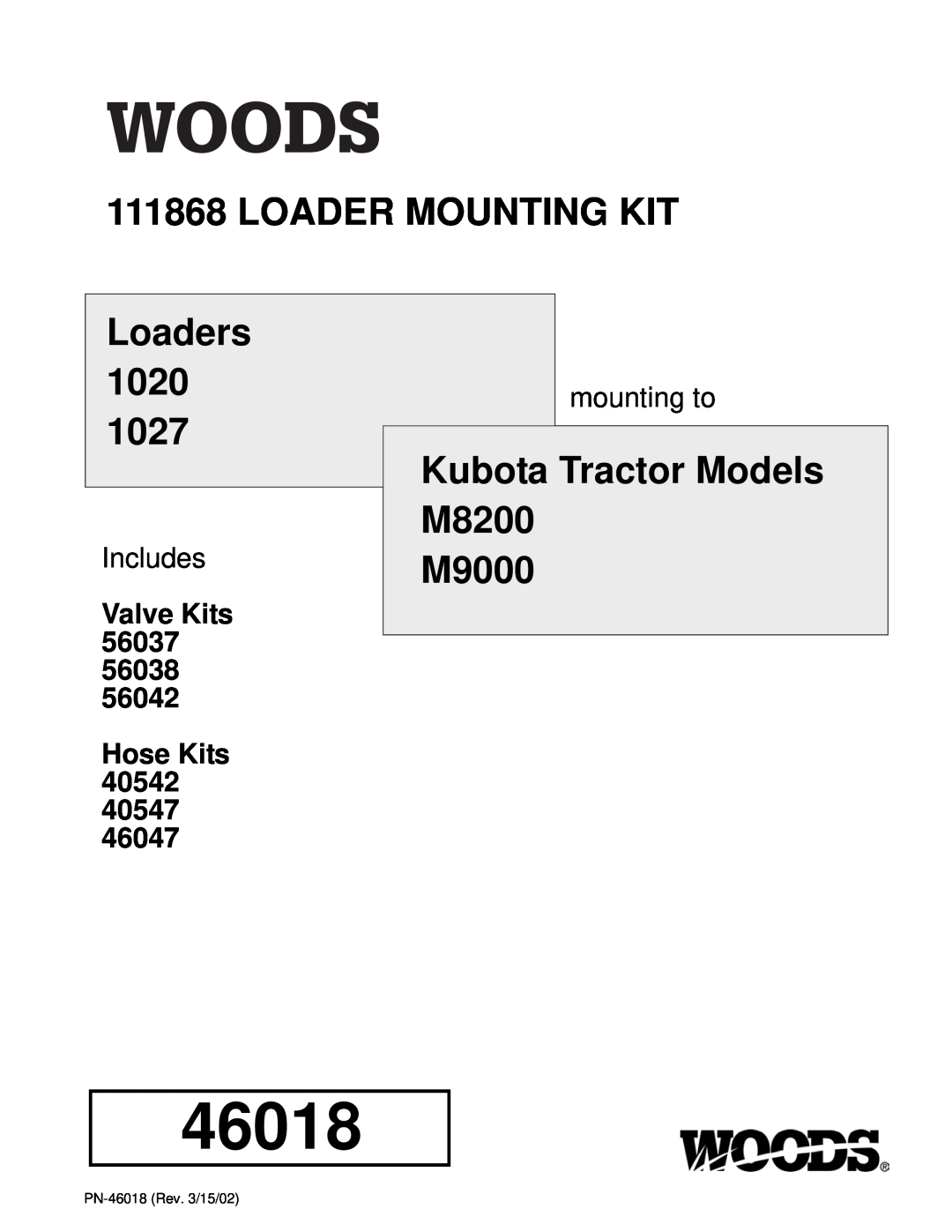 Woods Equipment manual Loader Mounting Kit, Loaders 1020, Kubota Tractor Models M8200 M9000, Includes, mounting to 