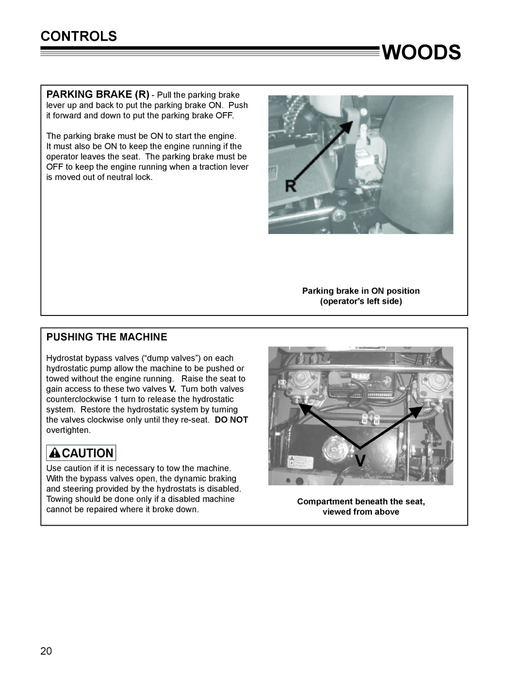 Woods Equipment MZ2252K manual Pushing the Machine, Parking brake in on position Operators left side 