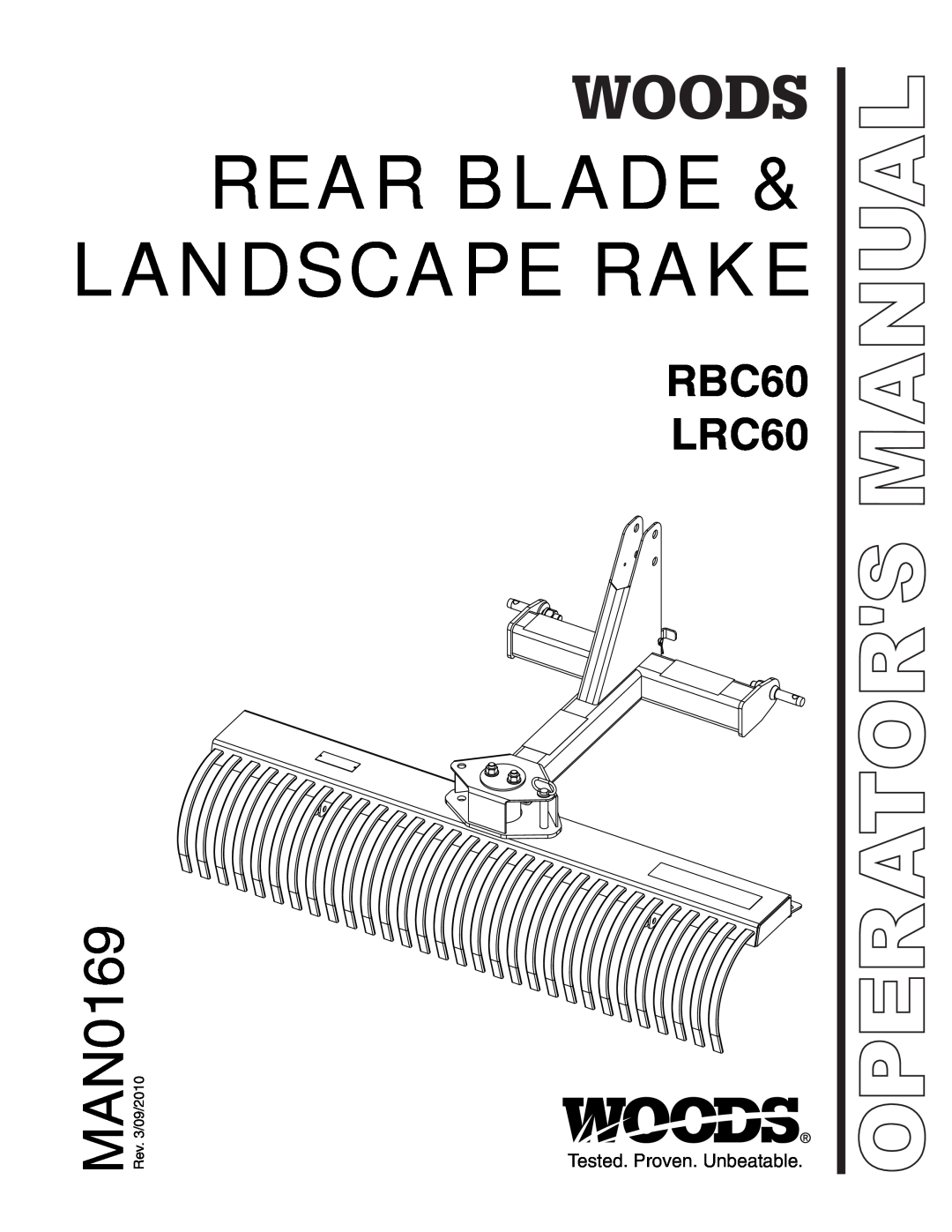 Woods Equipment RBC60 LRC60 manual Tested. Proven. Unbeatable, Rear Blade & Landscape Rake, MAN0169, Operators Manual 