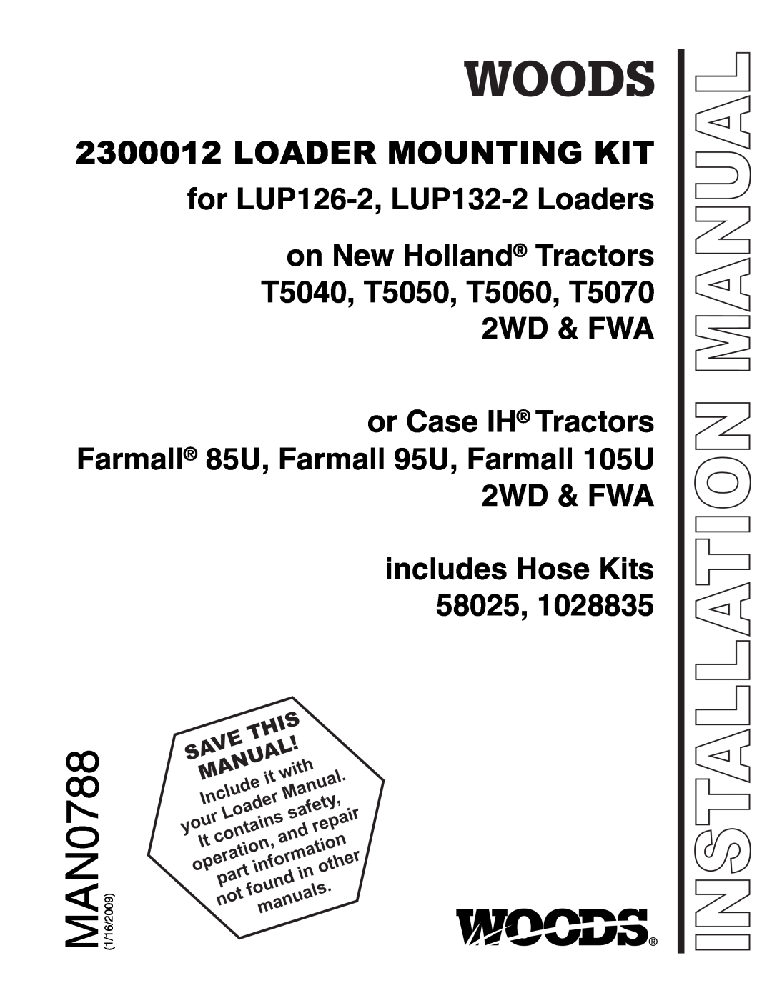 Woods Equipment T5060 installation manual MAN0788, Loader Mounting Kit, for LUP126-2, LUP132-2 Loaders, includes Hose Kits 