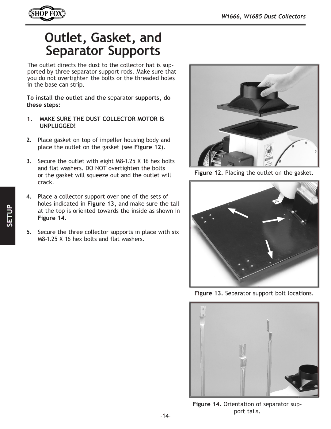 Woodstock W1666, DUST COLLECTORS, W1685 Outlet, Gasket, Separator Supports, Placing the outlet on the gasket 