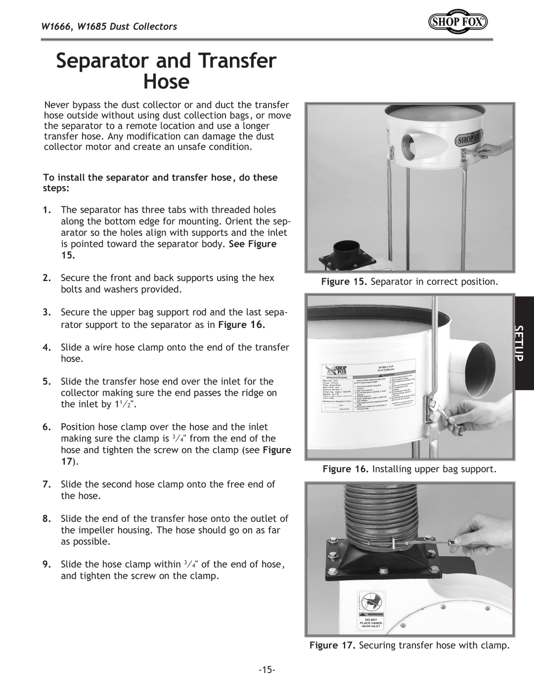 Woodstock DUST COLLECTORS, W1685 Separator and Transfer Hose, To install the separator and transfer hose, do these steps 