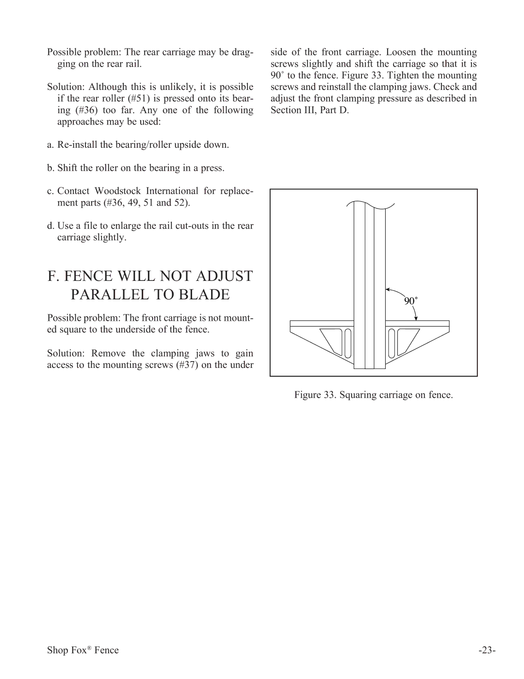 Woodstock W1410 manual Fence will not Adjust Parallel to Blade, Squaring carriage on fence Shop Fox Fence 