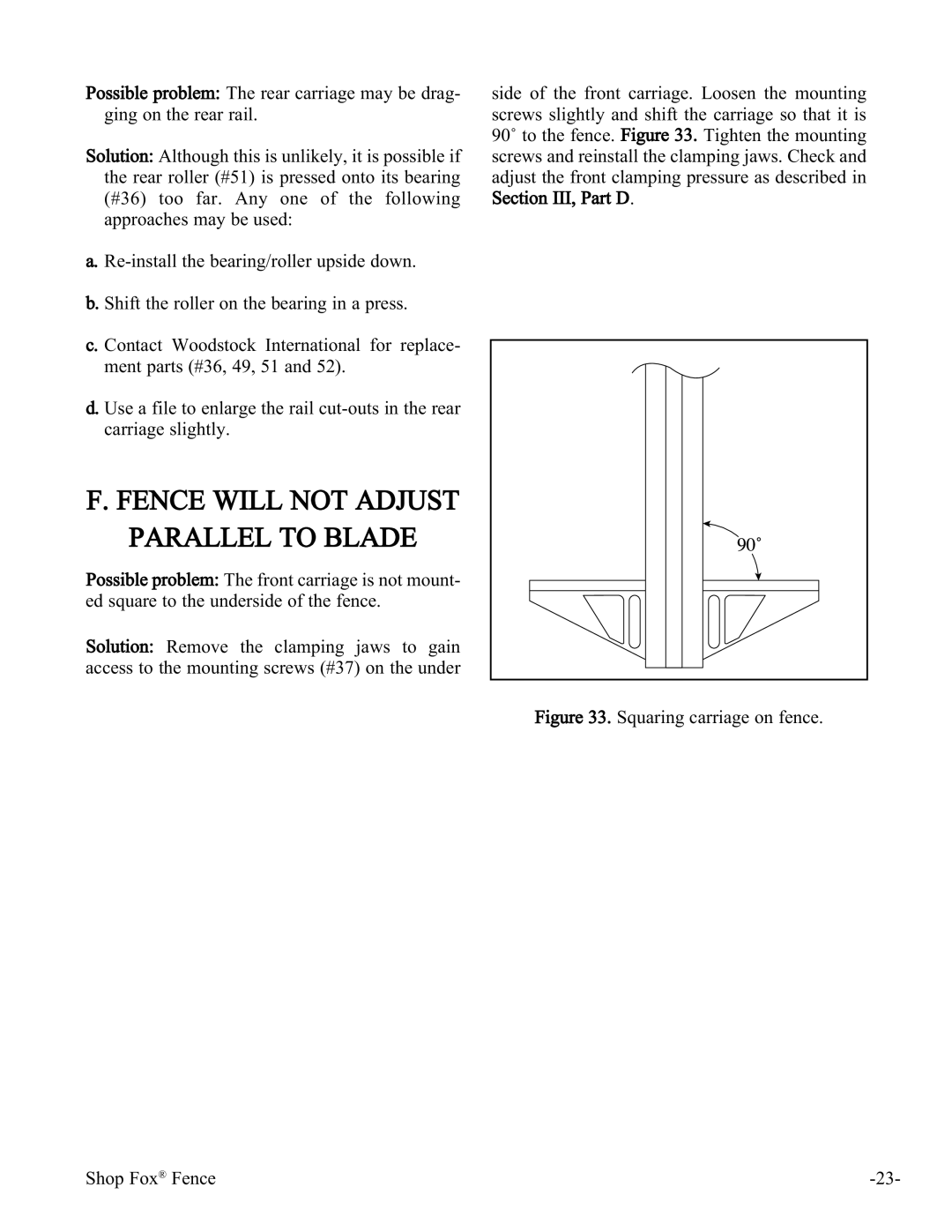 Woodstock W1410 manual Fence will not Adjust Parallel to Blade, Squaring carriage on fence Shop Fox Fence 