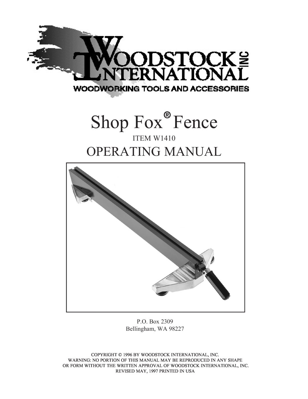 Woodstock manual Shop Fox Fence, Operating Manual, ITEM W1410, COPYRIGHT 1996 BY WOODSTOCK INTERNATIONAL, INC 