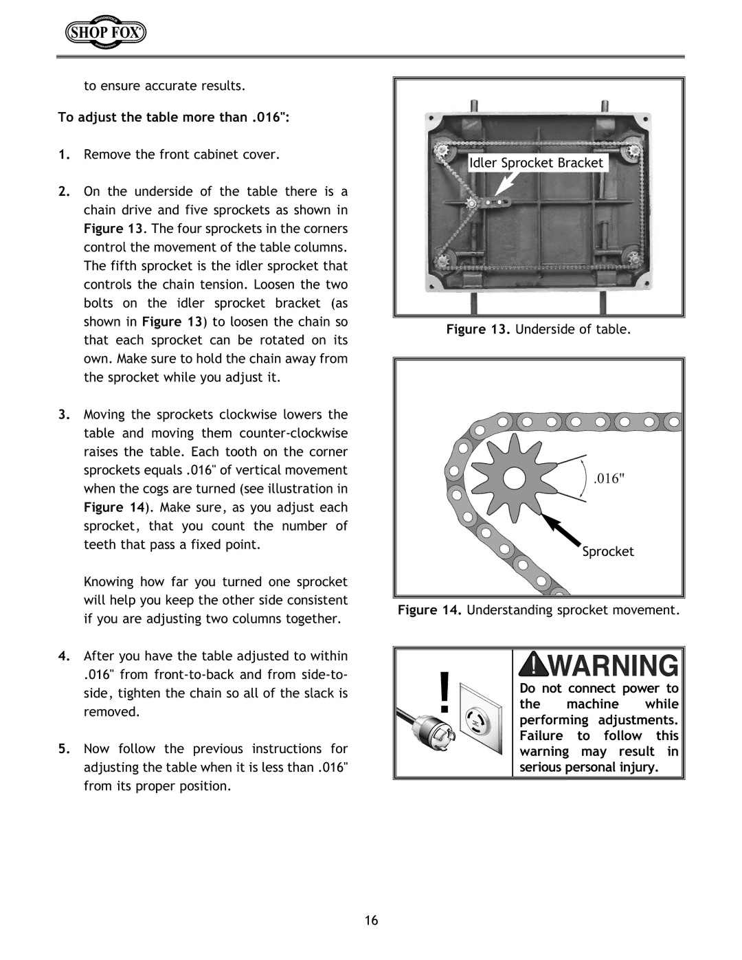 Woodstock W1683 instruction manual To adjust the table more than, Remove the front cabinet cover 