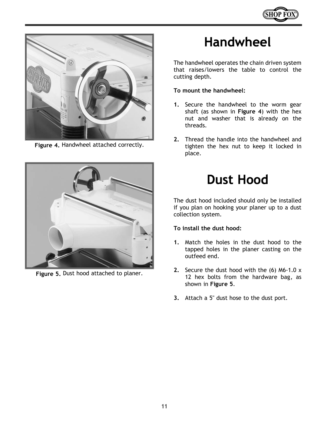 Woodstock W1683 instruction manual Handwheel, Dust Hood, To mount the handwheel, To install the dust hood 