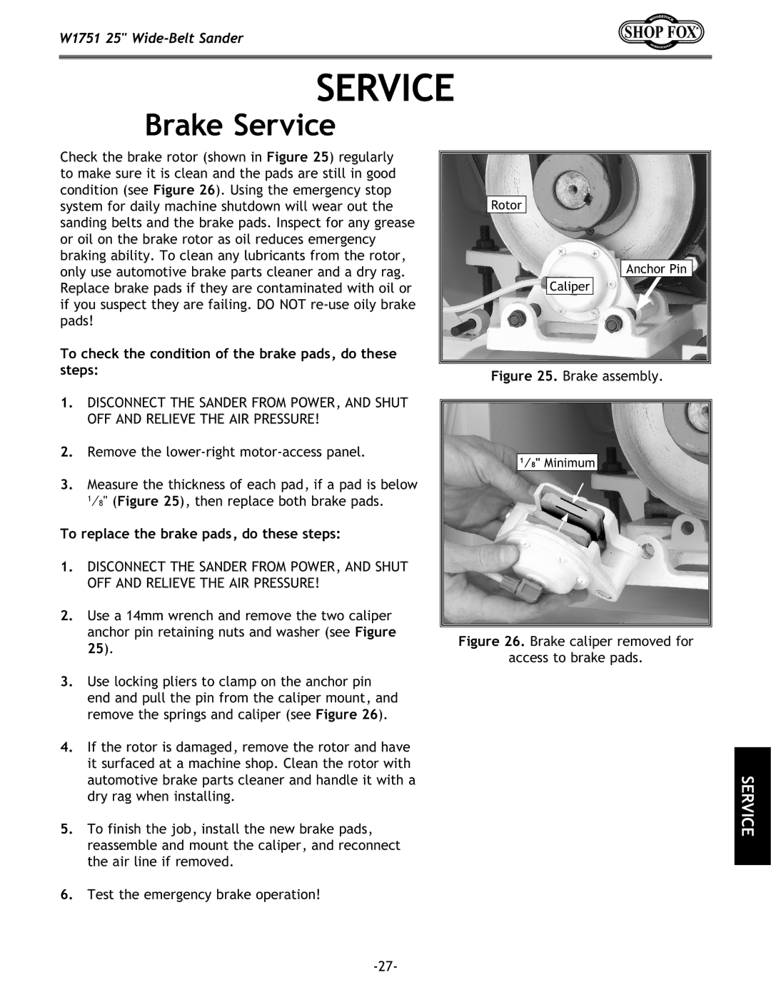 Woodstock W1751 owner manual Brake Service, To check the condition of the brake pads, do these steps 