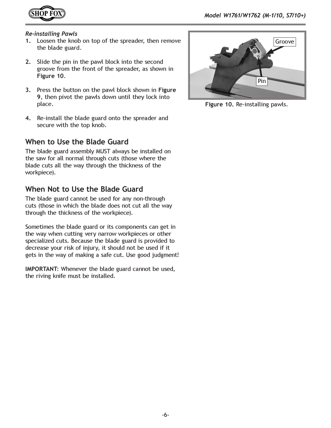 Woodstock W1761/W1762 owner manual When to Use the Blade Guard, When Not to Use the Blade Guard 