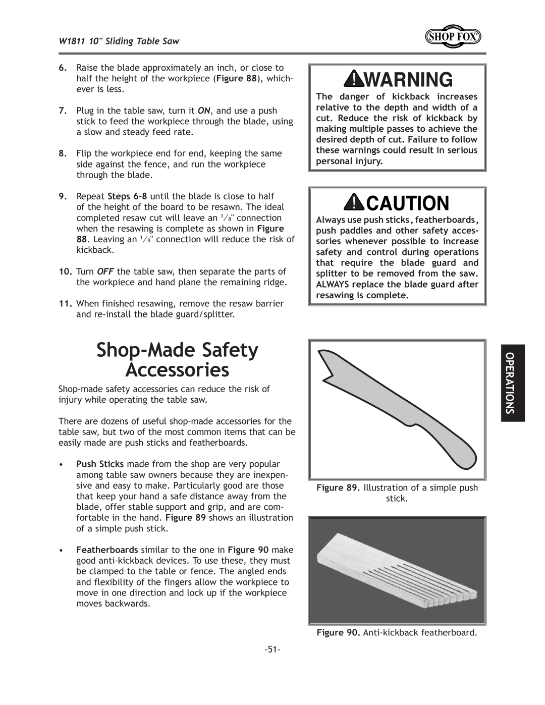 Woodstock W1811 manual Stick to feed the workpiece through the blade, using, Slow and steady feed rate, Kickback 