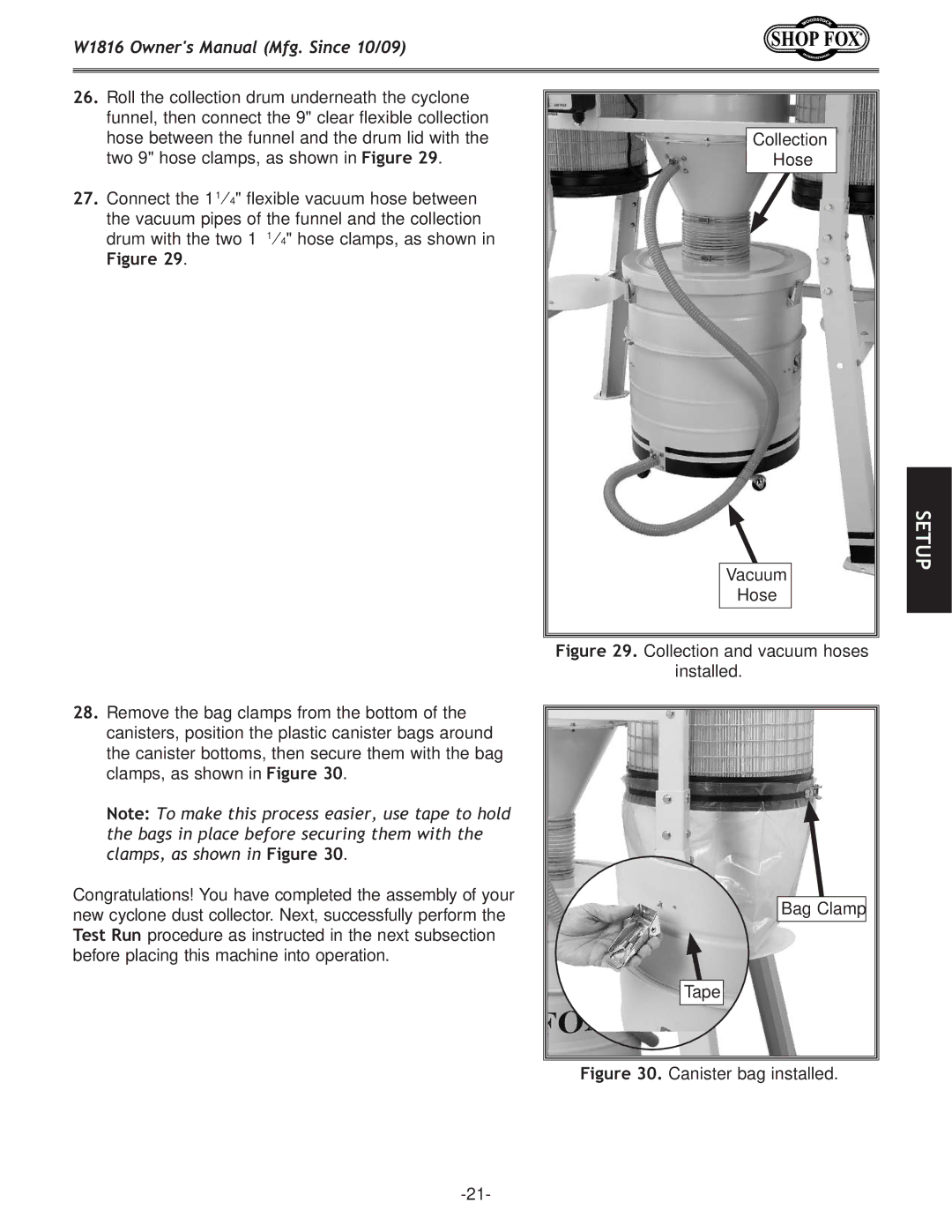 Woodstock W1816 owner manual Collection and vacuum hoses Installed 