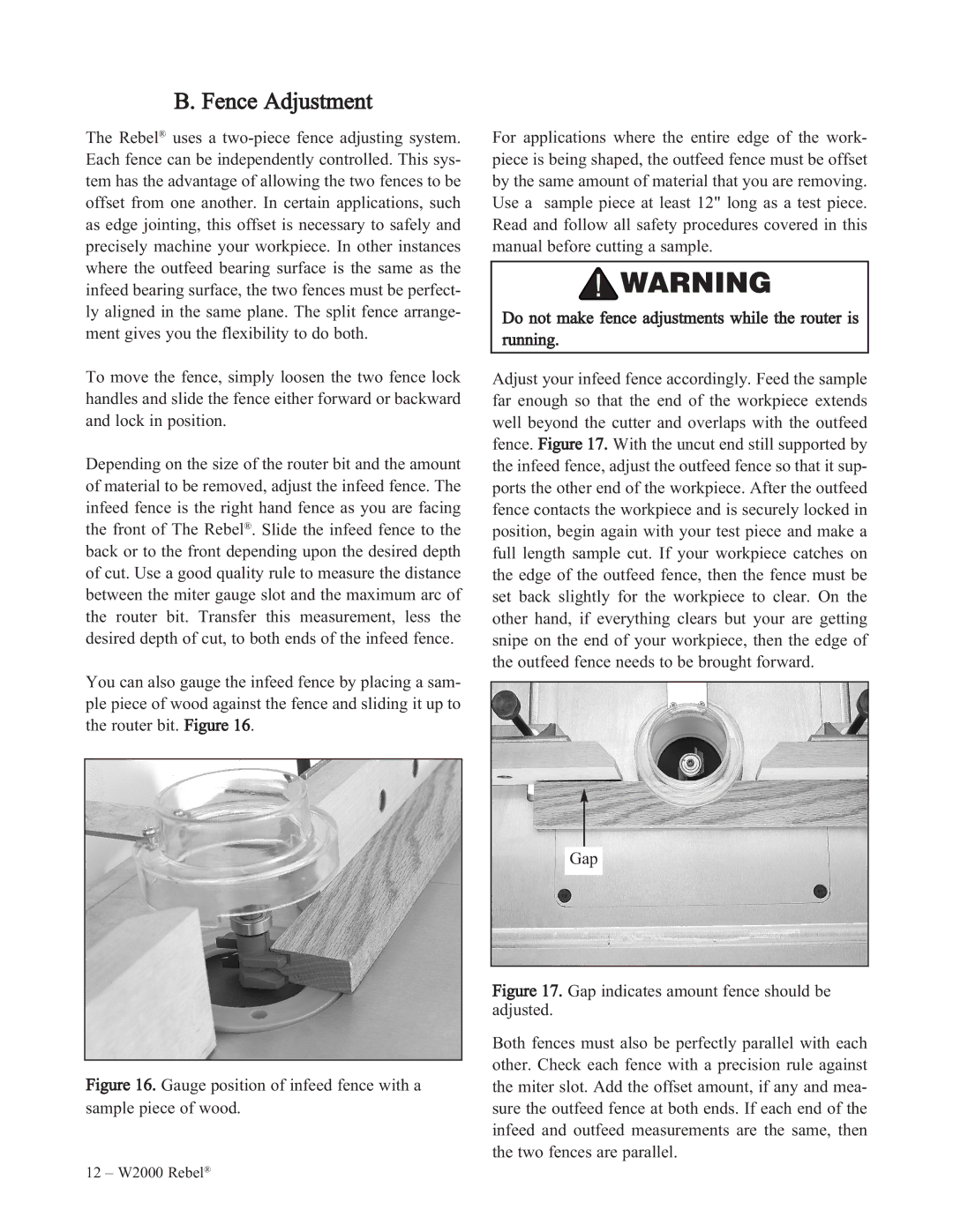 Woodstock W2000 manual Fence Adjustment, Gauge position of infeed fence with a sample piece of wood 