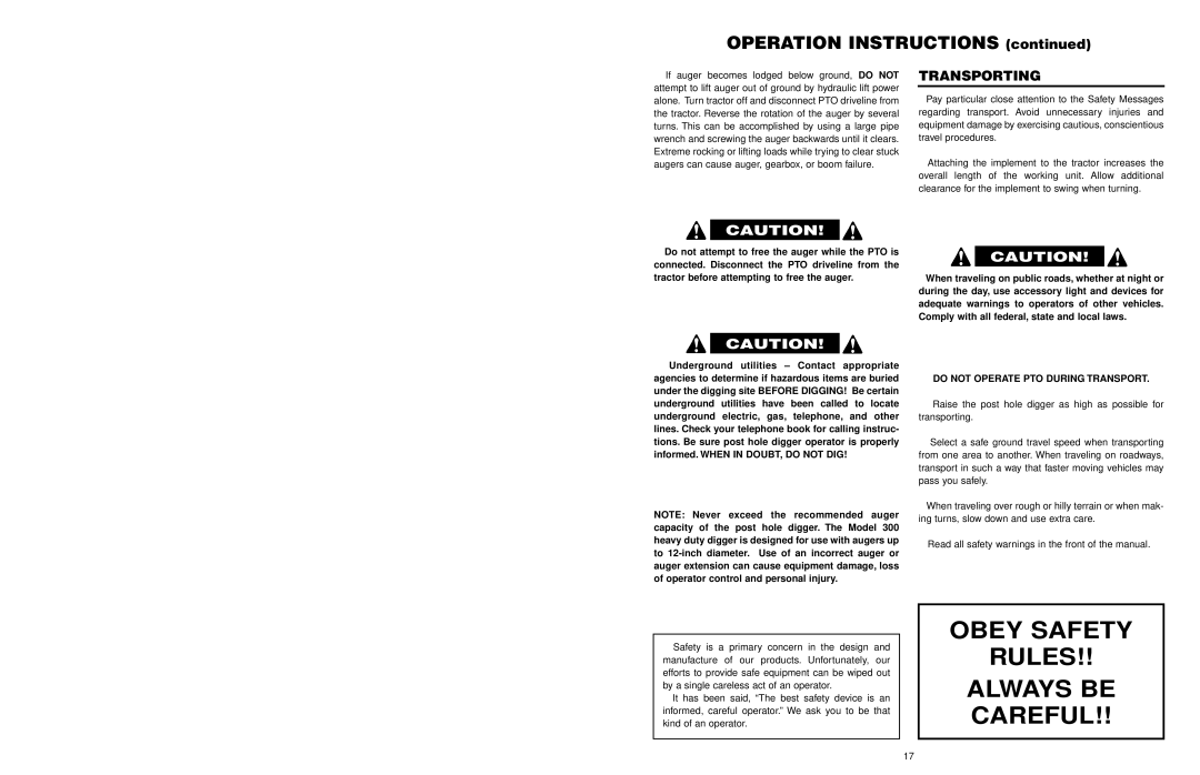 Worksaver 300 operating instructions Obey Safety Rules Always be Careful, Transporting, Do not Operate PTO During Transport 