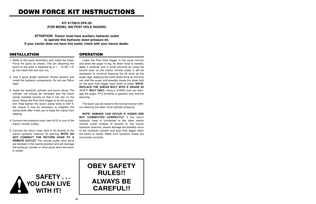 Worksaver 300 Down Force KIT Instructions, YOU can Live With IT Obey Safety Rules Always be Careful, Installation 