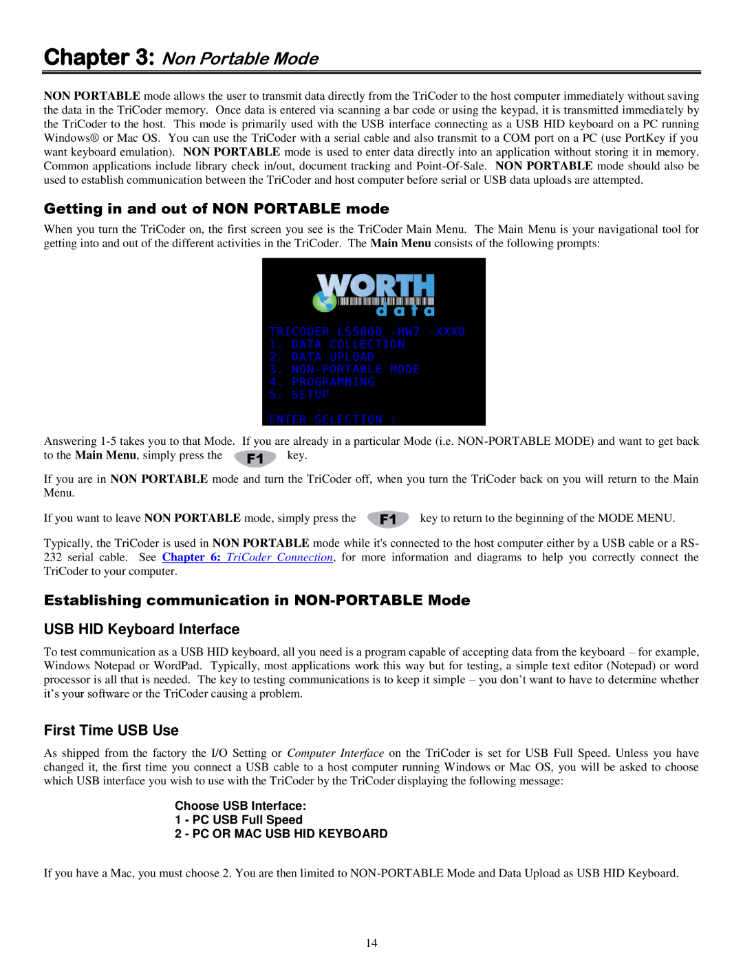Worth Data 5000 owner manual Non Portable Mode, Getting in and out of NON Portable mode, First Time USB Use 