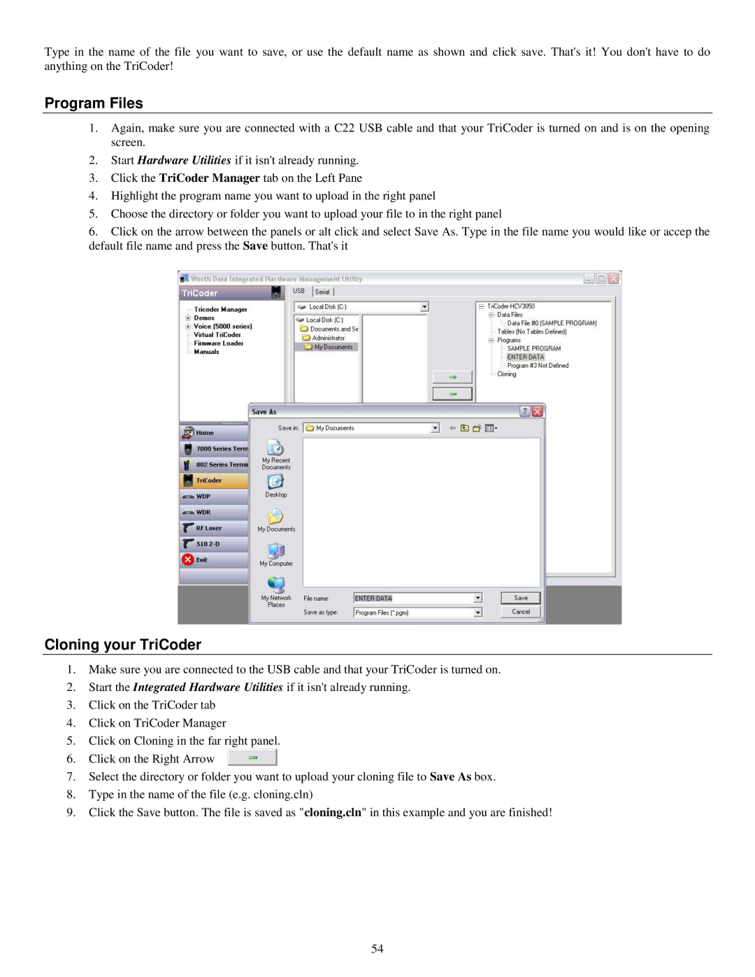 Worth Data 5000 owner manual Program Files, Cloning your TriCoder 