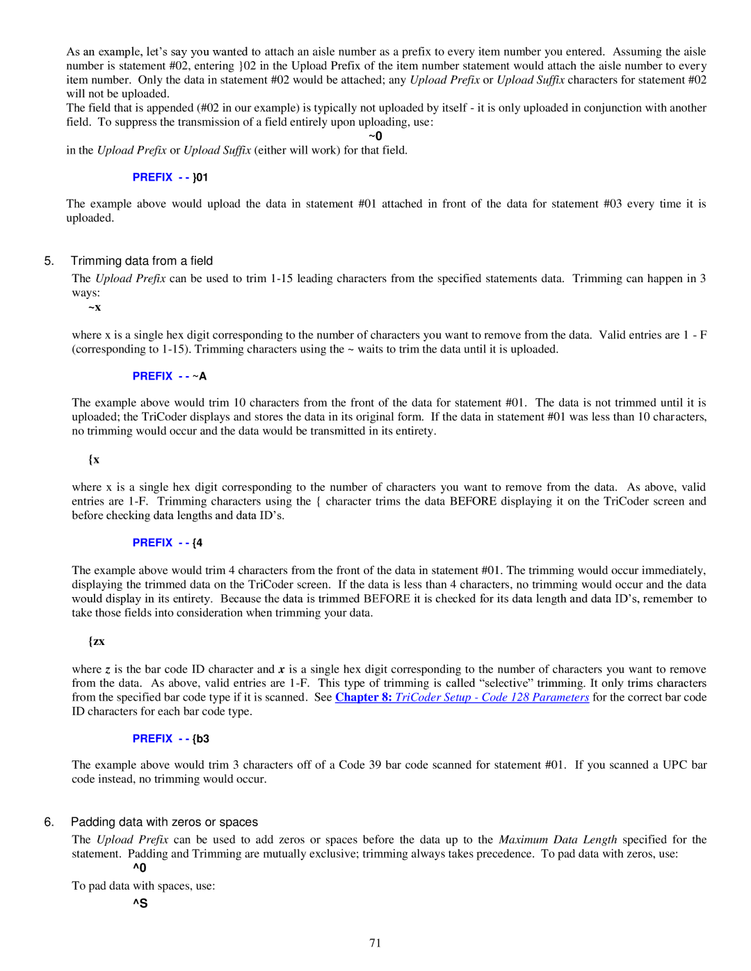 Worth Data 5000 owner manual Trimming data from a field 