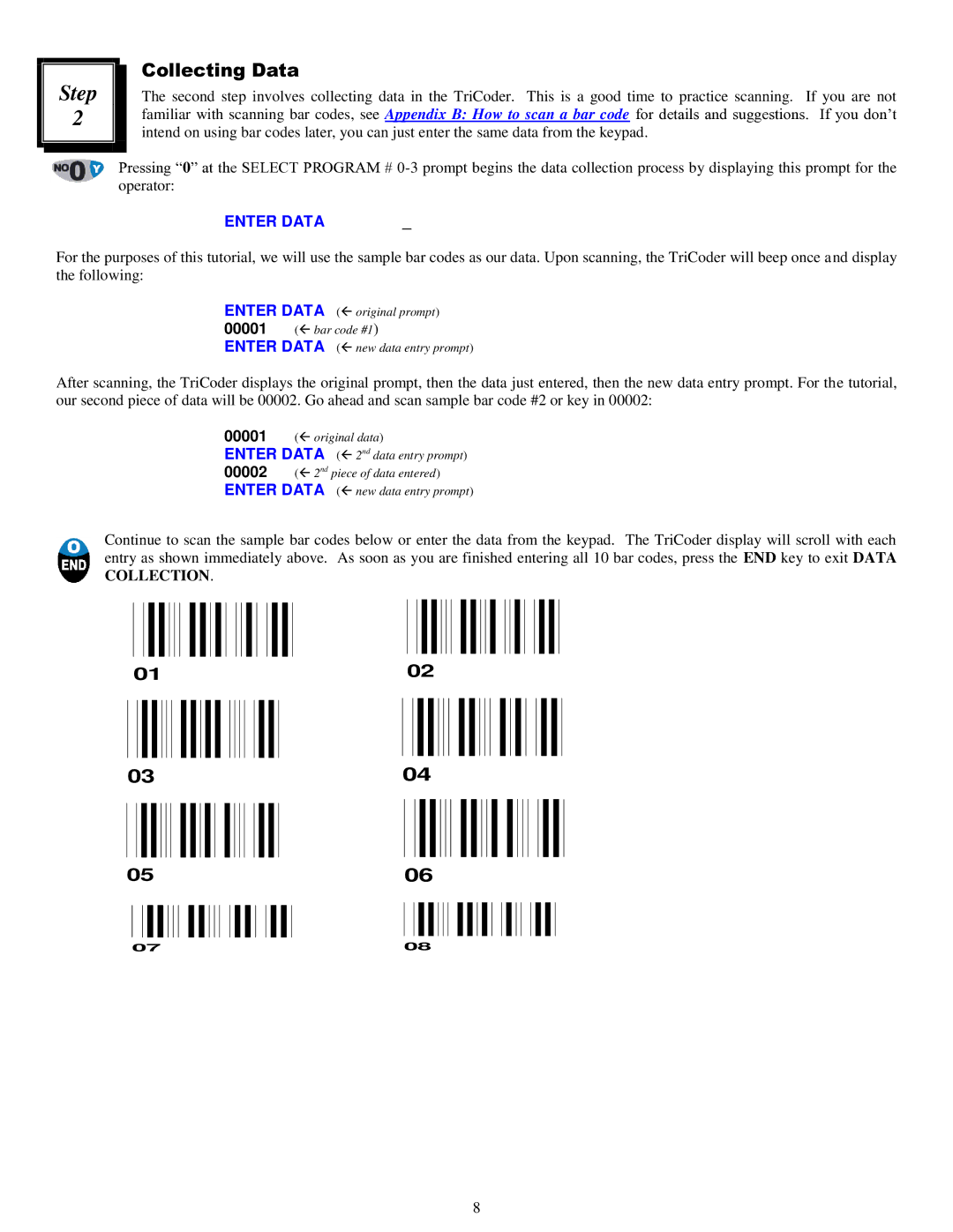 Worth Data 5000 owner manual Step, Collecting Data 