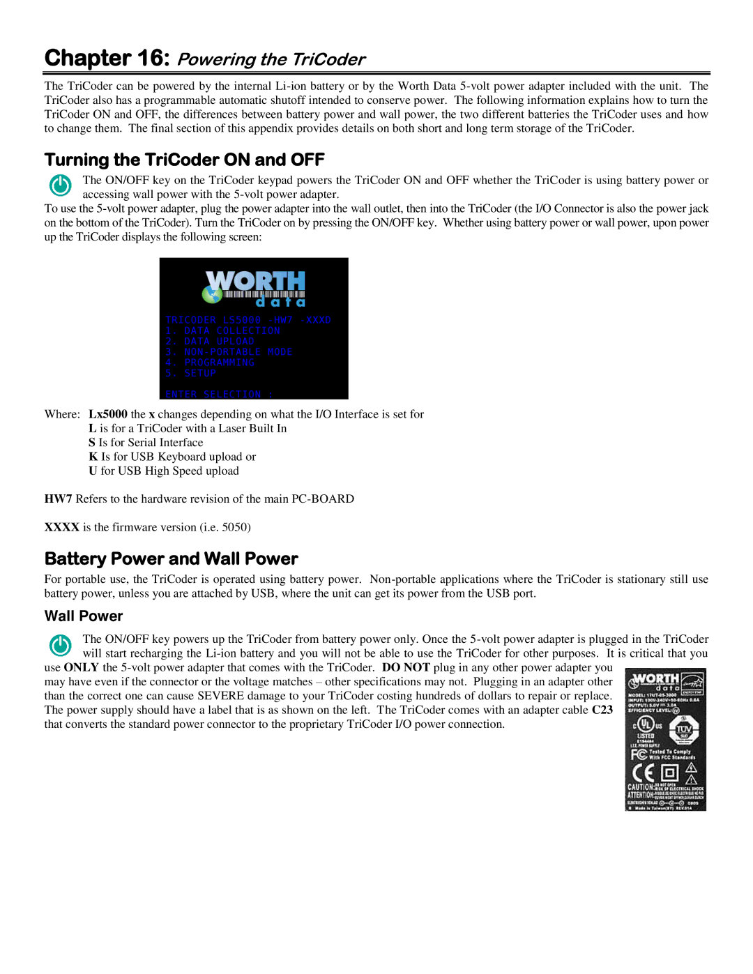 Worth Data 5000 owner manual Powering the TriCoder, Turning the TriCoder on and OFF, Battery Power and Wall Power 