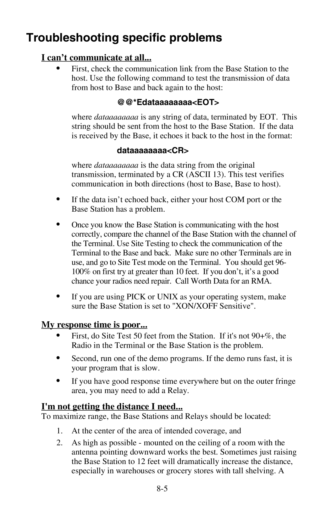 Worth Data 701 RF manual Troubleshooting specific problems, Can’t communicate at all, My response time is poor 