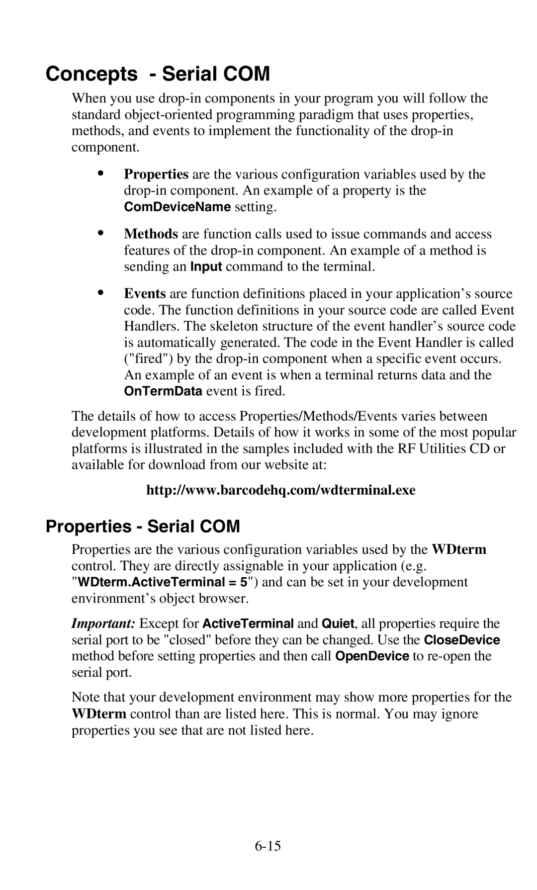 Worth Data 701 RF manual Concepts Serial COM, Properties Serial COM 