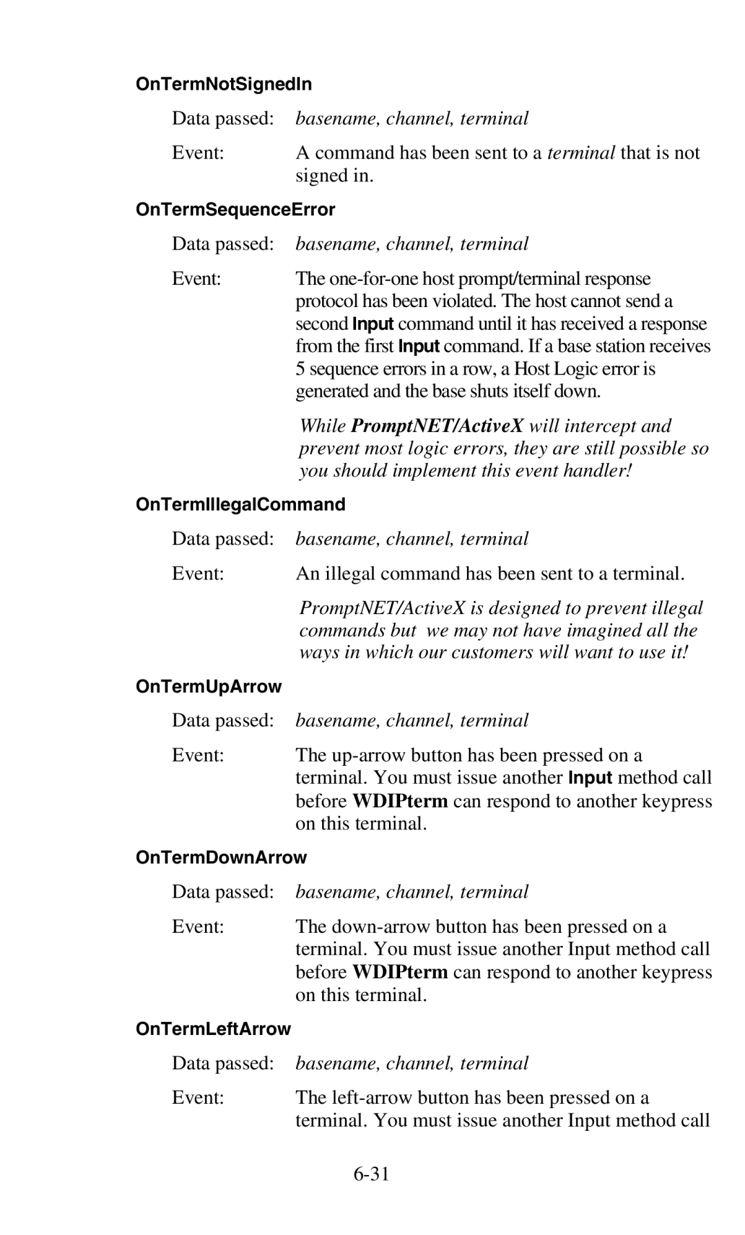 Worth Data 701 RF manual While PromptNET/ActiveX will intercept, PromptNET/ActiveX is designed to prevent illegal 