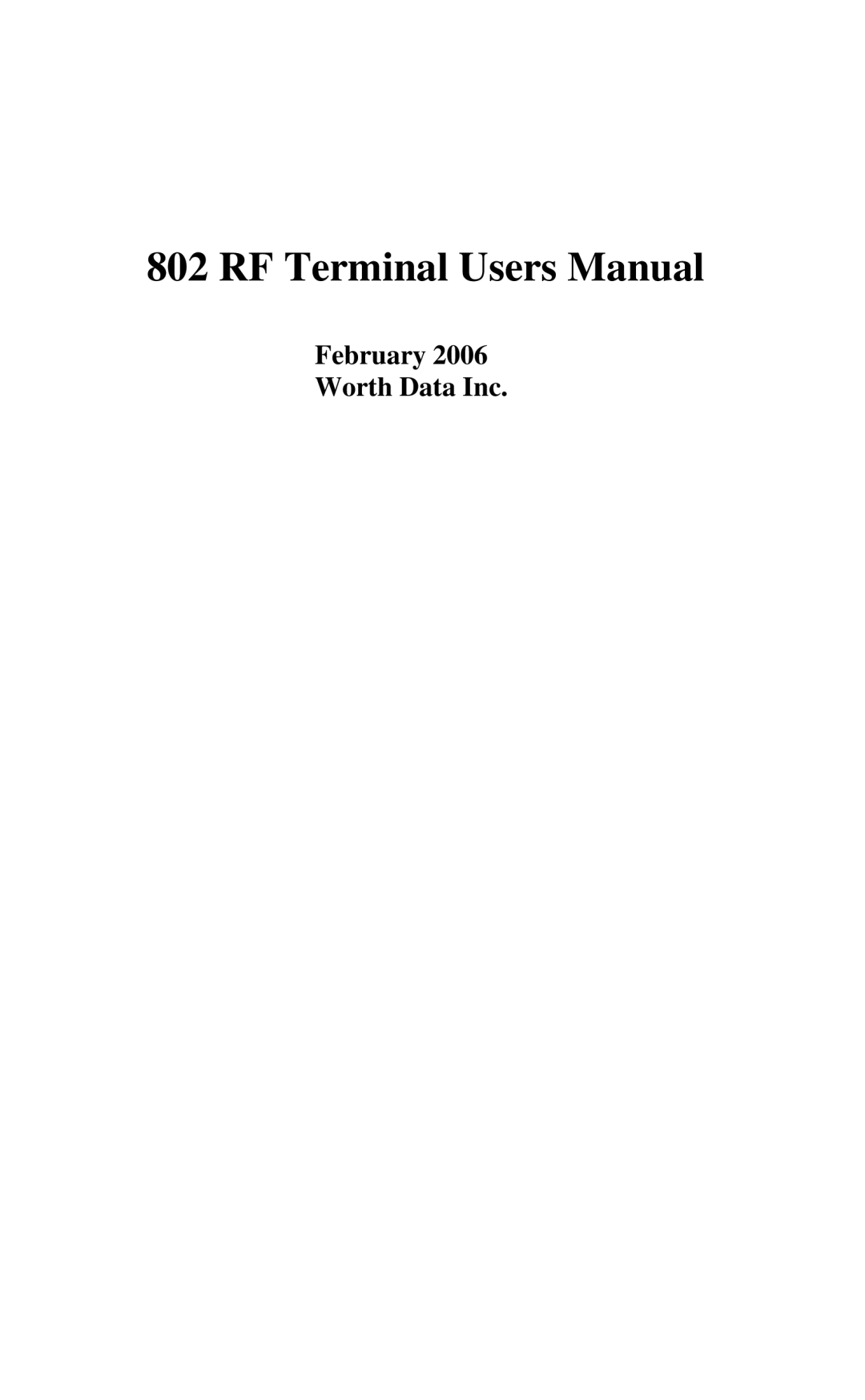 Worth Data 802 RF user manual February 2006 Worth Data Inc 