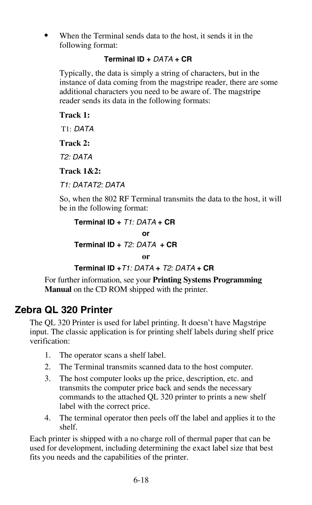 Worth Data 802 RF user manual Zebra QL 320 Printer, Track 1&2 