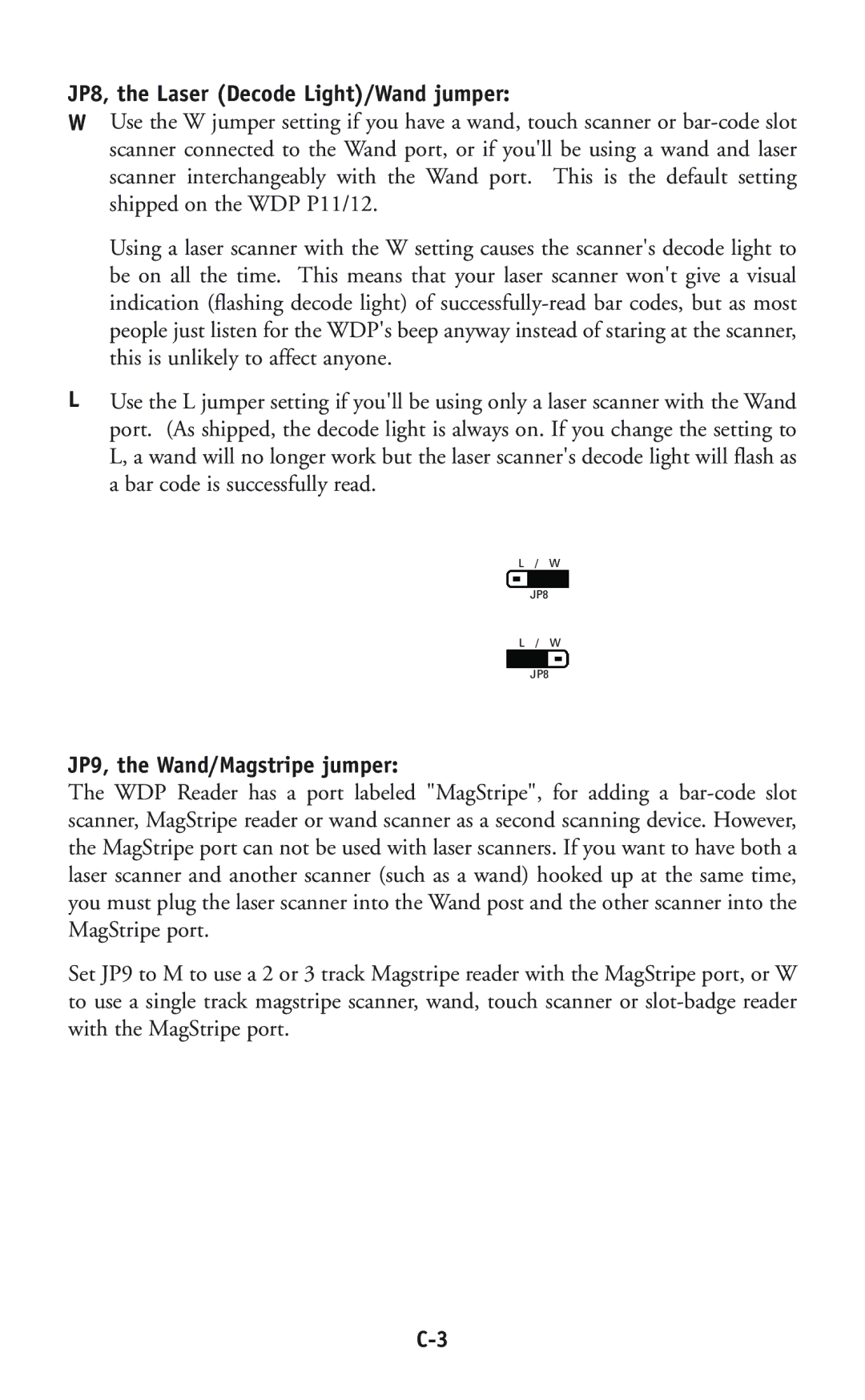 Worth Data P11/12 user manual JP8, the Laser Decode Light/Wand jumper, JP9, the Wand/Magstripe jumper 