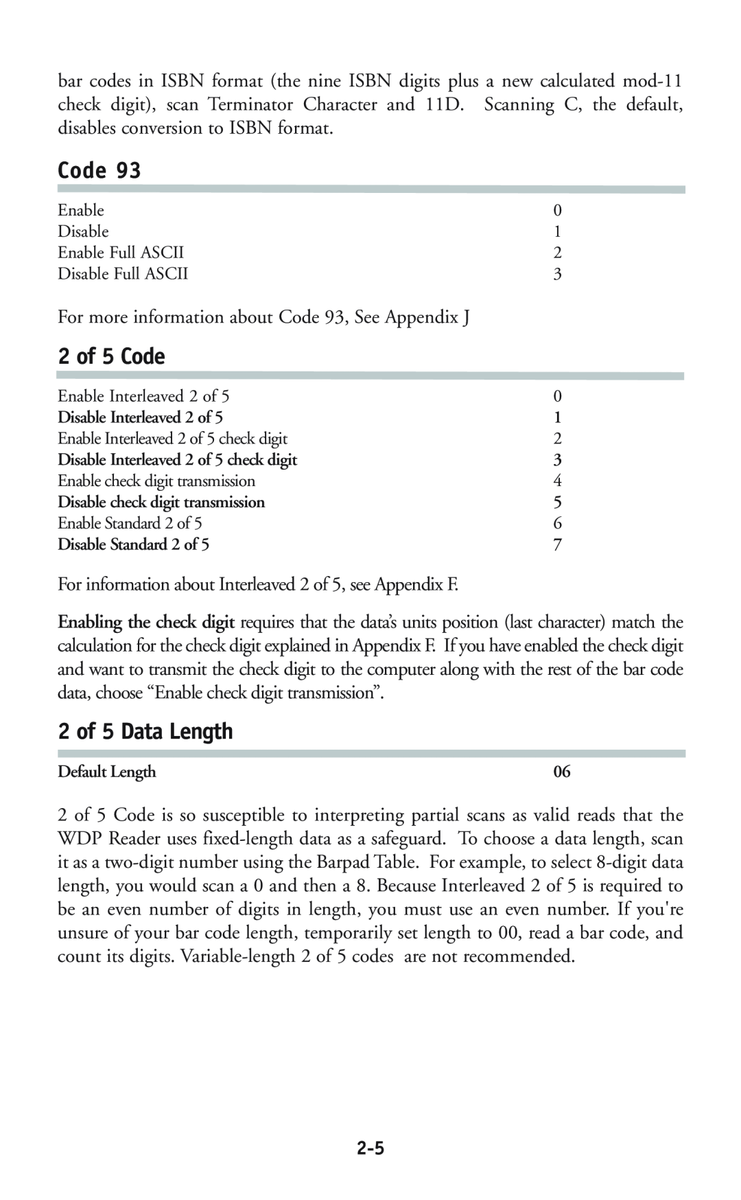 Worth Data P11/12 2 of 5 Code, 2 of 5 Data Length, For more information about Code 93, See Appendix J, Default Length 