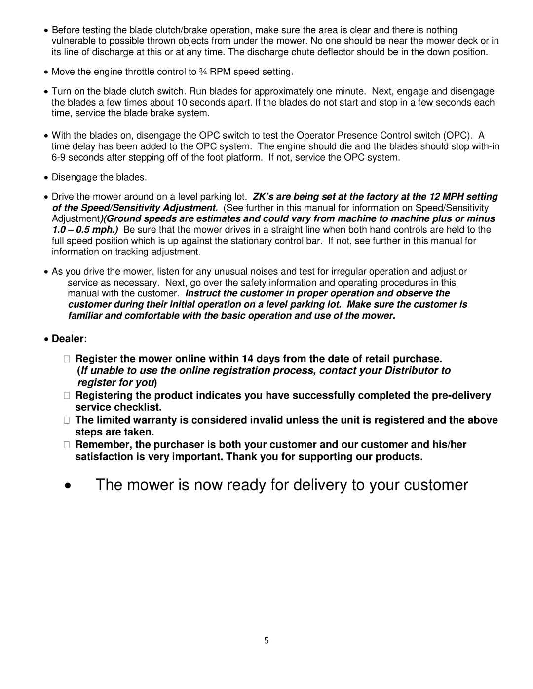 Wright Manufacturing 4214, 4219, 4215, 4216, 4212, 4211, 4213 owner manual Mower is now ready for delivery to your customer 