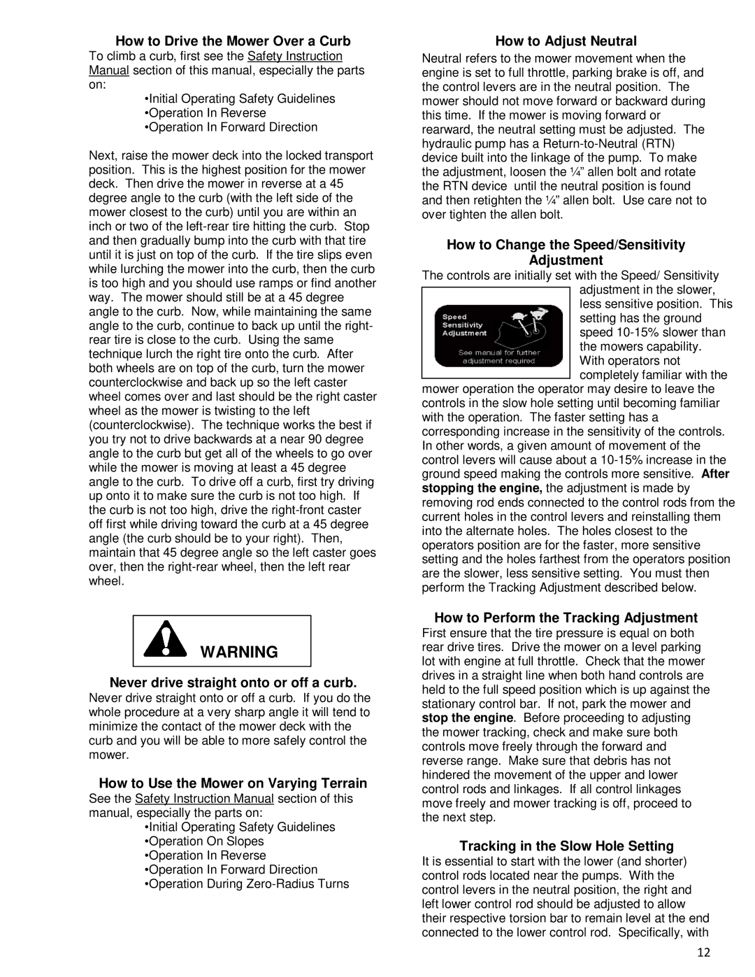 Wright Manufacturing 43181 owner manual How to Drive the Mower Over a Curb, Never drive straight onto or off a curb 