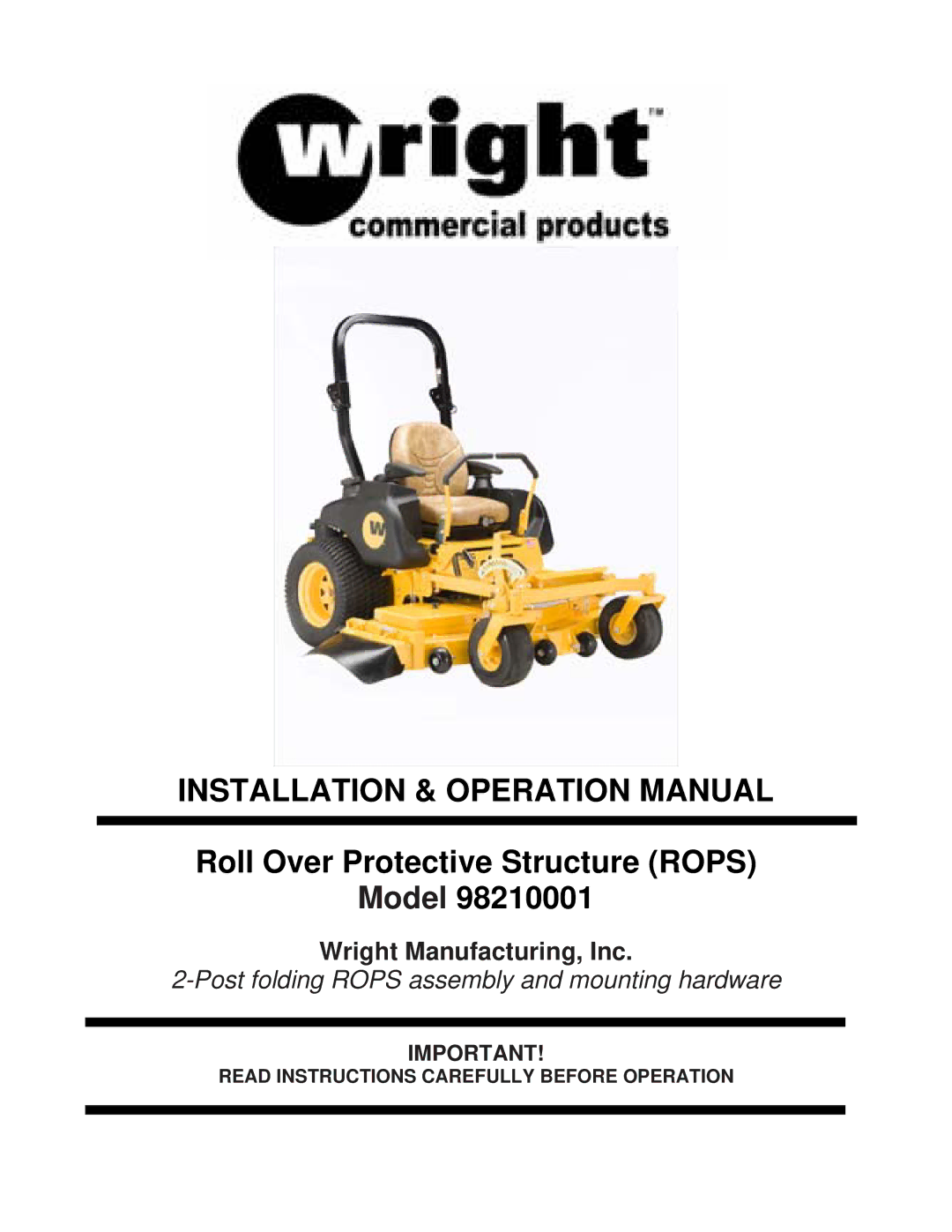 Wright Manufacturing 98210001 operation manual Roll Over Protective Structure Rops Model 