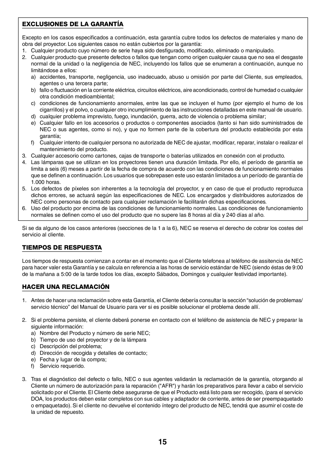 WS-Spalluto WS-Spalluto manual Exclusiones DE LA Garantía, Tiempos DE Respuesta, Hacer UNA Reclamación 