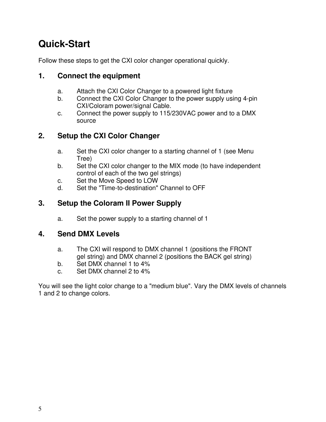 Wybron N/A user manual Quick-Start, Connect the equipment, Setup the CXI Color Changer, Setup the Coloram II Power Supply 