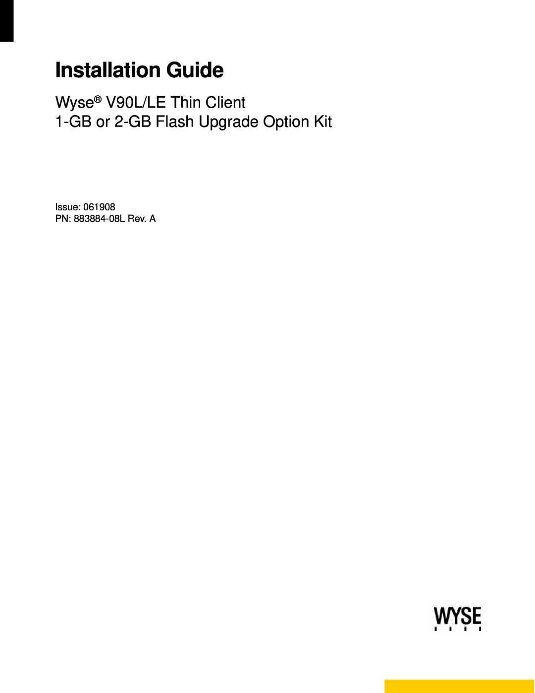 Wyse Technology manual Installation Guide, Wyse V90L/LE Thin Client 1-GB or 2-GB Flash Upgrade Option Kit 