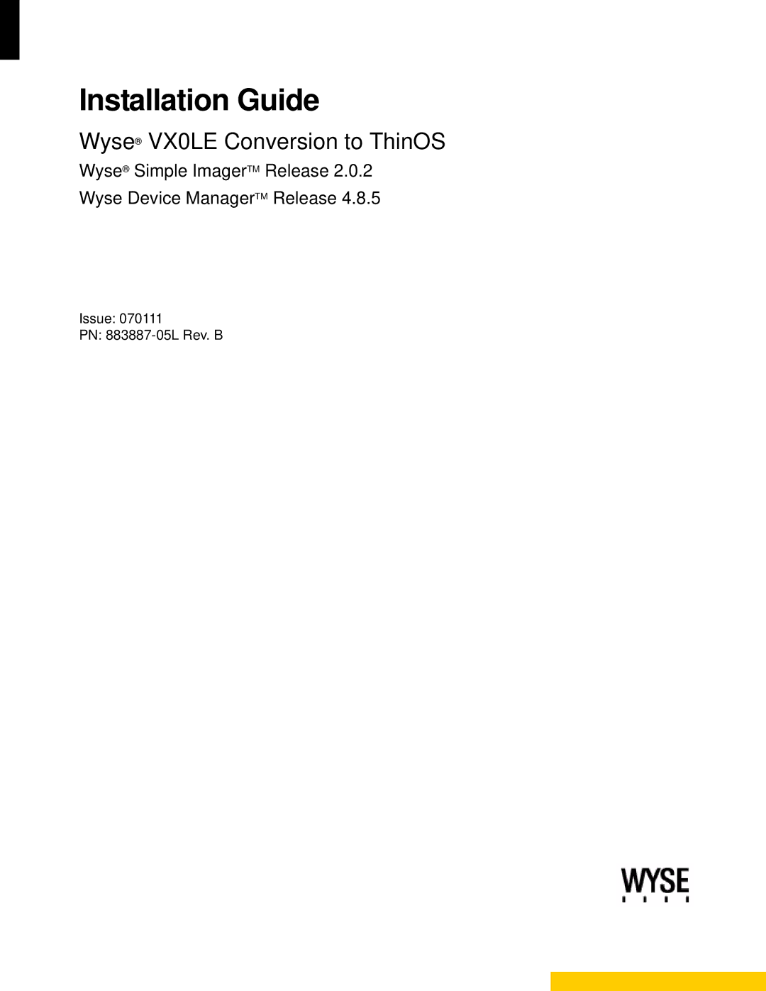 Wyse Technology wyse vx0le conversion to thinos manual Installation Guide, Issue PN 883887-05L Rev. B 