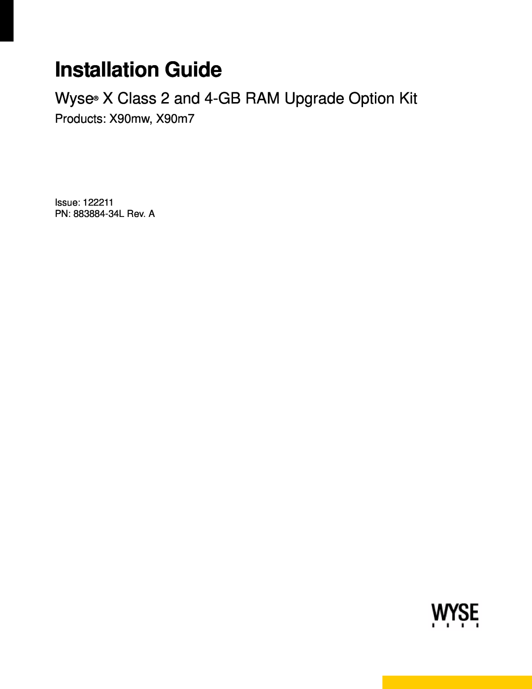 Wyse Technology wyse x class 2 and 4-gb ram upgrade option kit manual Installation Guide, Products X90mw, X90m7 